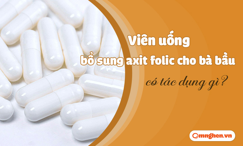 Viên uống bổ sung axit folic cho bà bầu